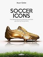 Algopix Similar Product 1 - SOCCER ICONS The 50 best players of