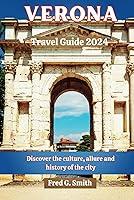Algopix Similar Product 3 - Verona Travel Guide 2024 Discover the