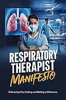 Algopix Similar Product 10 - The Respiratory Therapist Manifesto