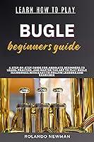 Algopix Similar Product 4 - LEARN HOW TO PLAY BUGLE BEGINNERS