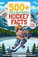 Algopix Similar Product 17 - 500 Fun  Fascinating Hockey Facts for