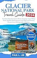 Algopix Similar Product 18 - Glacier National Park Travel Guide