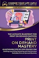 Algopix Similar Product 6 - PrintOnDemand Mastery The Ultimate