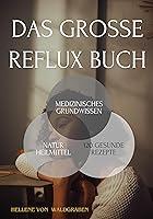 Algopix Similar Product 15 - Das groe Reflux Buch Medizinisches