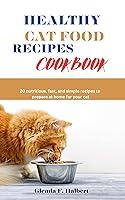 Algopix Similar Product 1 - HEALTHY CAT FOOD RECIPES COOKBOOK  20