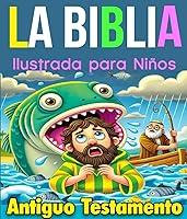 Algopix Similar Product 13 - La Biblia Ilustrada para Nios Antiguo