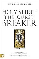 Algopix Similar Product 10 - Holy Spirit The Curse Breaker