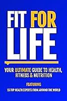 Algopix Similar Product 12 - Fit For Life Your Ultimate Guide To