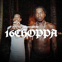 Algopix Similar Product 8 - 16CHOPPA [Explicit]