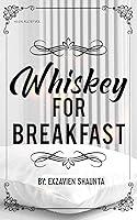 Algopix Similar Product 12 - Whiskey For Breakfast