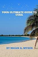 Algopix Similar Product 17 - YOUR ULTIMATE GUIDE TO CUBA Off the