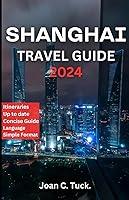 Algopix Similar Product 3 - Shanghai Travel Guide 2024 China