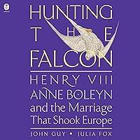 Algopix Similar Product 16 - Hunting the Falcon Henry VIII Anne