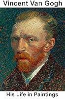 Algopix Similar Product 9 - Vincent Van Gogh: His Life in Paintings