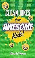 Algopix Similar Product 19 - Clean Jokes for Awesome Kids A