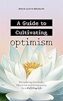 Algopix Similar Product 13 - A Guide to Cultivating Optimism