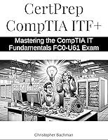 Algopix Similar Product 14 - CertPrep CompTIA ITF Mastering the