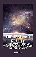 Algopix Similar Product 6 - THE ABSTRACT REALITY MATHEMATICAL