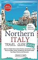 Algopix Similar Product 6 - Northern Italy Travel Guide 2024