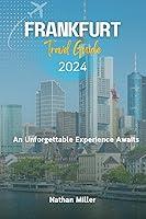 Algopix Similar Product 1 - FRANKFURT TRAVEL GUIDE 2024 An