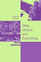 Algopix Similar Product 9 - Girls, Visions and Everything: A Novel