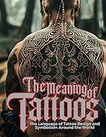 Algopix Similar Product 20 - The Meaning of Tattoos The Language of