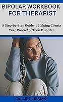 Algopix Similar Product 5 - BIPOLAR WORKBOOK FOR THERAPIST A