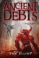 Algopix Similar Product 3 - Ancient Debts The Grand Game Book 7