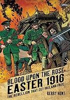 Algopix Similar Product 10 - Blood Upon the Rose Easter 1916 The