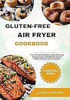 Algopix Similar Product 15 - GLUTENFREE AIR FRYER COOKBOOK The