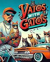 Algopix Similar Product 14 - Vatos and Gatos A COOL COLORING BOOK