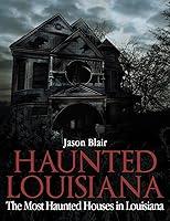 Algopix Similar Product 13 - Haunted Louisiana The Most Haunted