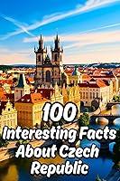 Algopix Similar Product 6 - 100 Interesting Facts About Czech