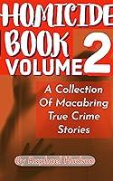 Algopix Similar Product 7 - HOMICIDE BOOK Volume 2  A Collection