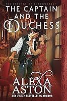 Algopix Similar Product 19 - The Captain and the Duchess A Regency