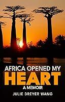 Algopix Similar Product 19 - Africa Opened My Heart: A Memoir