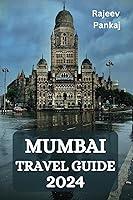 Algopix Similar Product 10 - MUMBAI TRAVEL GUIDE 2024