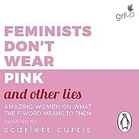 Algopix Similar Product 11 - Feminists Dont Wear Pink and Other