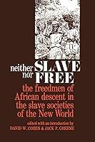 Algopix Similar Product 14 - Neither Slave nor Free The Freedmen of