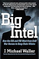 Algopix Similar Product 14 - Big Intel How the CIA and FBI Went