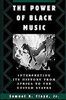 Algopix Similar Product 13 - The Power of Black Music Interpreting