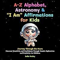 Algopix Similar Product 5 - AZ Alphabet Astronomy  I Am