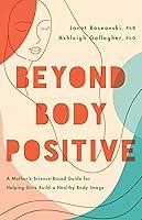 Algopix Similar Product 17 - Beyond Body Positive A Mothers