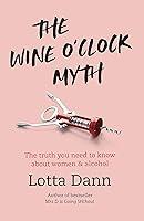 Algopix Similar Product 12 - The Wine OClock Myth The Truth About