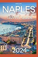 Algopix Similar Product 3 - Naples Italy Travel Guide Updated for