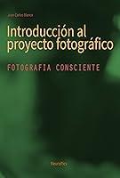 Algopix Similar Product 3 - INTRODUCCIN AL PROYECTO FOTOGRFICO