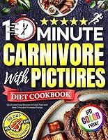 Algopix Similar Product 2 - 10 Minute Carnivore Diet Cookbook with