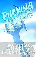 Algopix Similar Product 20 - Pucking Insane (Thin Ice Book 6)