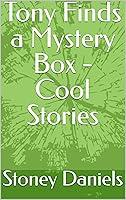 Algopix Similar Product 10 - Tony Finds a Mystery Box - Cool Stories