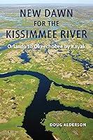 Algopix Similar Product 2 - New Dawn for the Kissimmee River